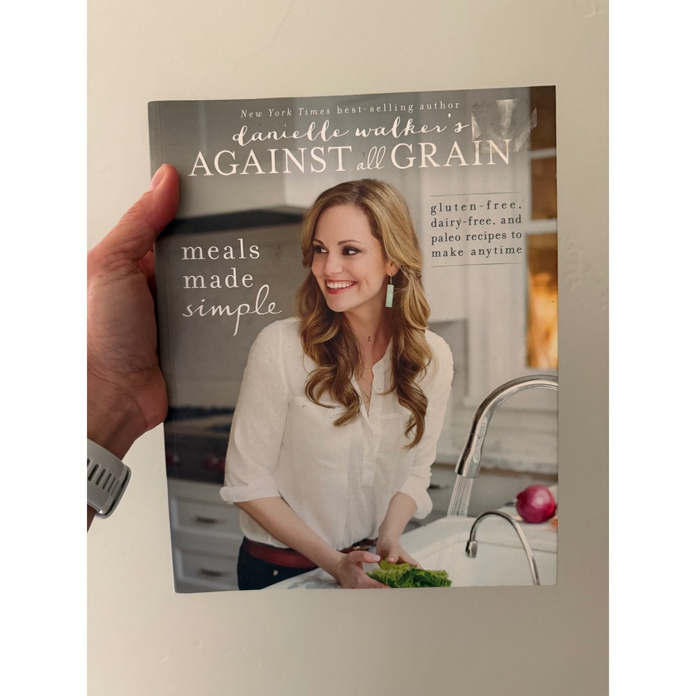 Danielle Walker Against All Grain Meals Made Simple Cookbook Gluten Free‎ Paleo